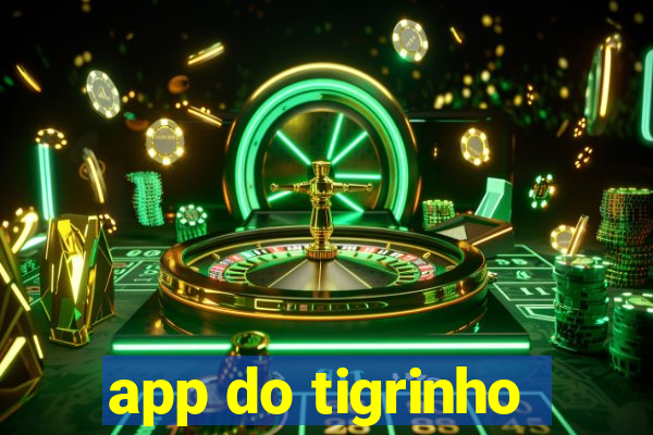 app do tigrinho